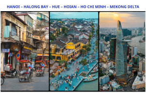 HANOI - HALONG BAY - HUE - HOIAN - HO CHI MINH - MEKONG DELTA